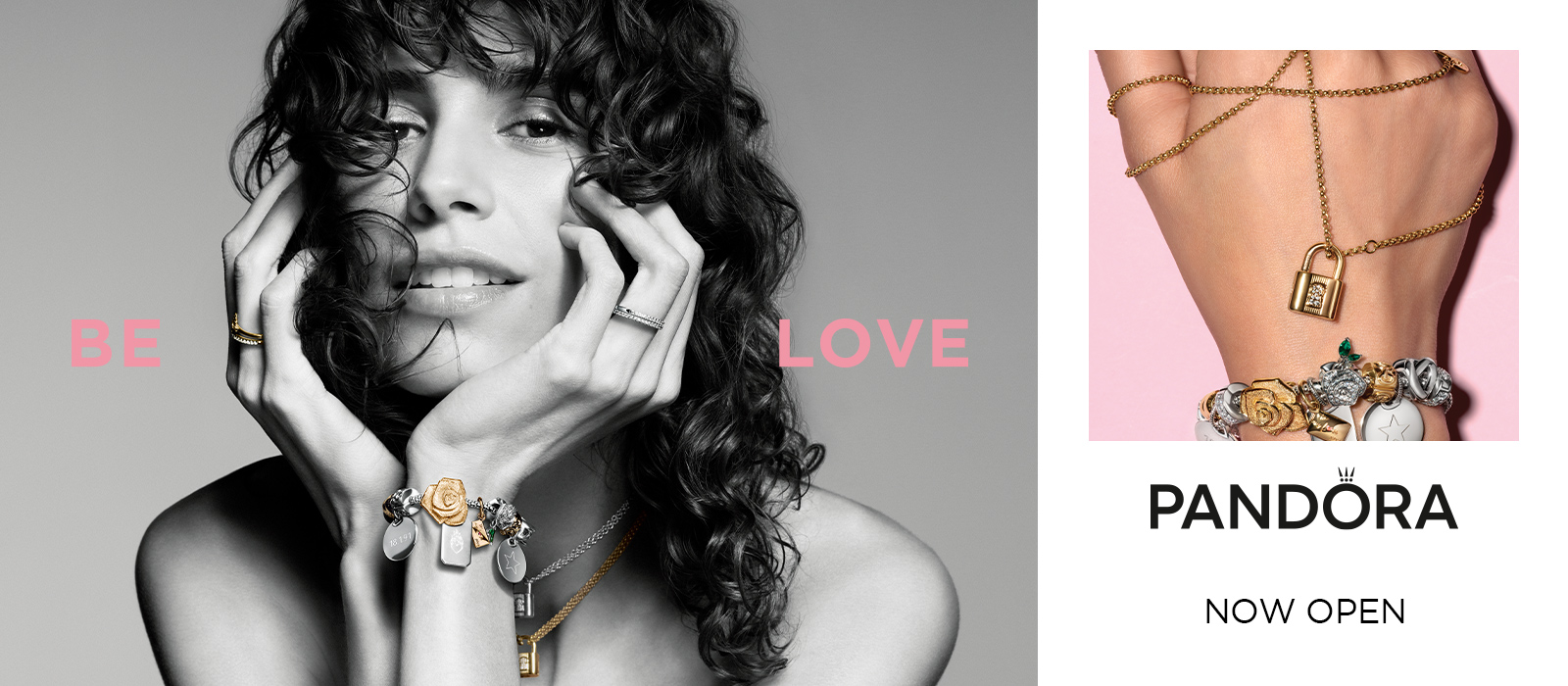 An ad image of a woman next to a picute of a hand showing pandora necklaces, bracelets and jewelry, with the Pandora logo and 'Now Open' text below.